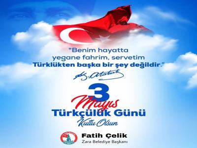 Belediye Başkanımız Fatih Çelik, 3 Mayıs Türkçülük Günü dolayısıyla bir mesaj yayınladı.